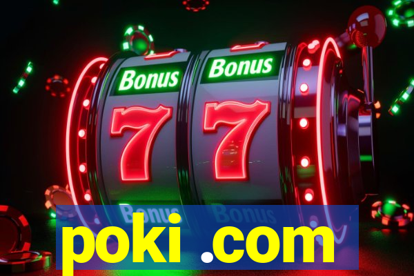 poki .com